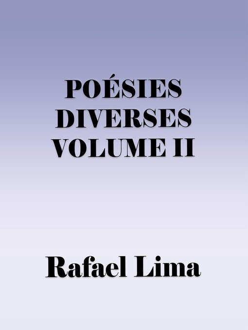 Title details for Poésies Diverses Volume II by Rafael Lima - Available